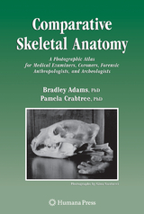 Comparative Skeletal Anatomy - Bradley J. Adams, Pamela J. Crabtree