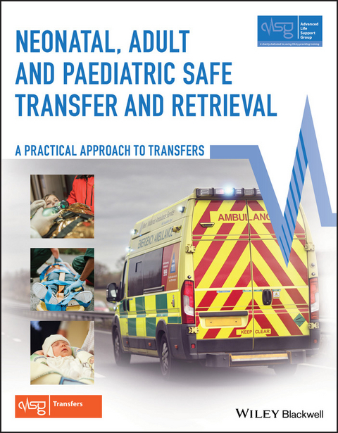 Neonatal, Adult and Paediatric Safe Transfer and Retrieval -  Bernard Foex