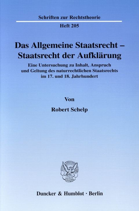 Das Allgemeine Staatsrecht - Staatsrecht der Aufklärung. -  Robert Schelp