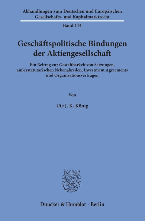 Geschäftspolitische Bindungen der Aktiengesellschaft. -  Ute J. K. König