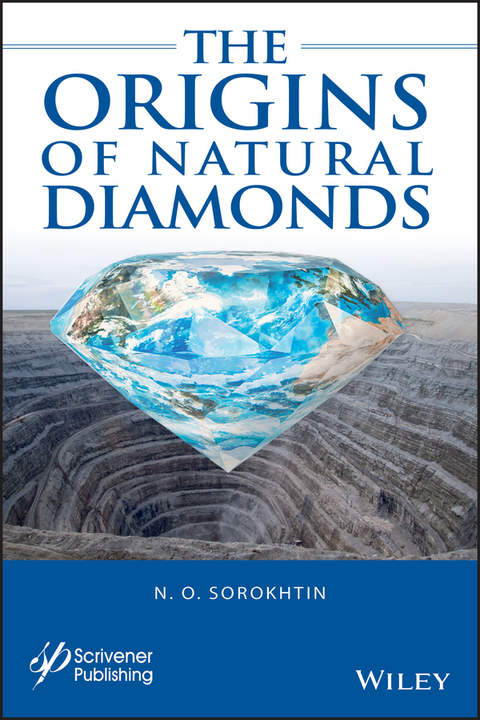 Origins of Natural Diamonds -  N. O. Sorokhtin