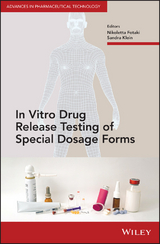 In Vitro Drug Release Testing of Special Dosage Forms - 
