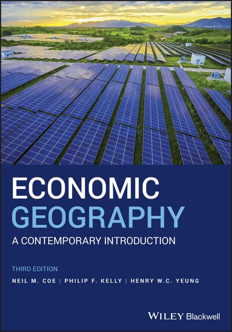 Economic Geography -  Neil M. Coe,  Philip F. Kelly,  Henry W. C. Yeung
