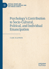 Psychology’s Contribution to Socio-Cultural, Political, and Individual Emancipation - Carl Ratner