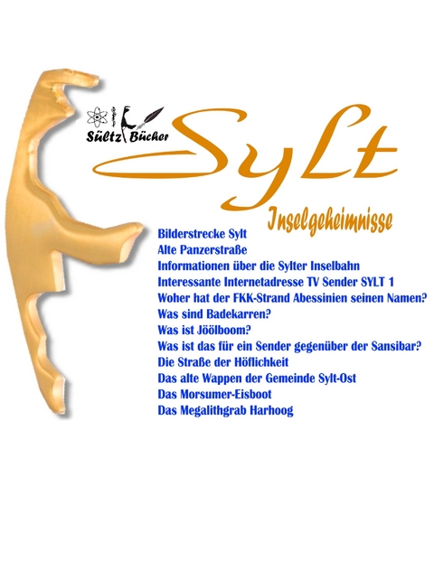 SYLT - Inselgeheimnisse -  Uwe H. Sültz,  Renate Sültz