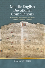 Middle English Devotional Compilations -  Diana Denissen
