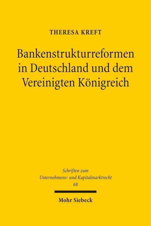 Bankenstrukturreformen in Deutschland und dem Vereinigten Königreich -  Theresa Kreft