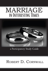 Marriage in Interesting Times - Robert D Cornwall