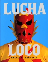 Lucha Loco - Venville, Malcolm