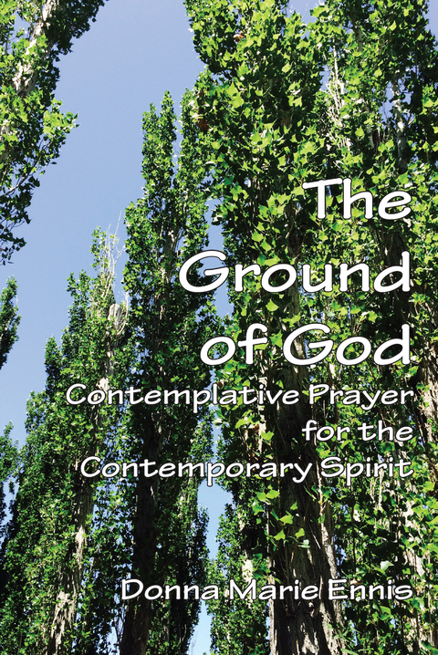 The Ground of God: - Donna Marie Ennis