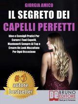 Il Segreto Dei Capelli Perfetti - Giorgia Amico