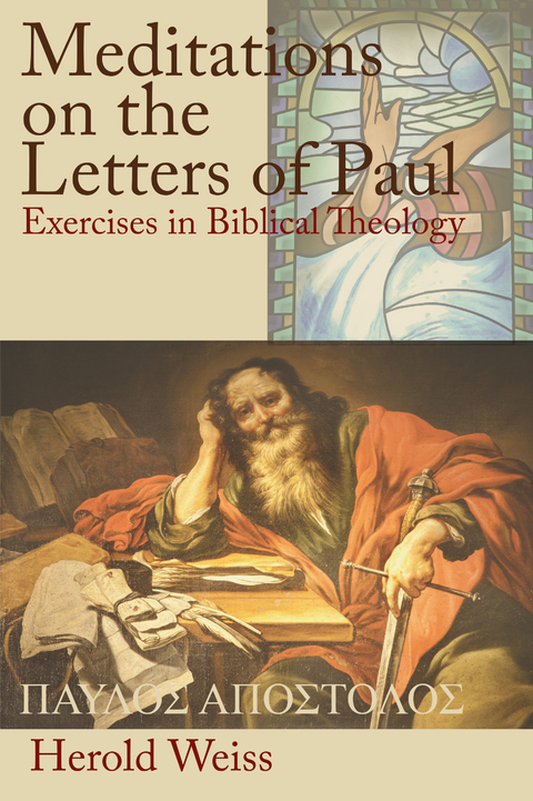 Meditations on the Letters of Paul -  Herold Weiss