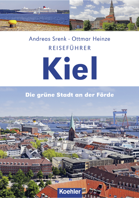 Reiseführer Kiel - Andreas Srenk, Ottmar Heinze