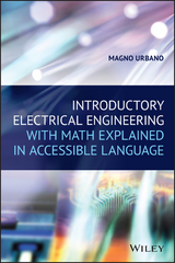 Introductory Electrical Engineering With Math Explained in Accessible Language -  Magno Urbano