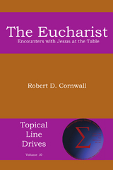 The Eucharist - Robert D. Cornwall