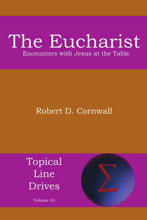 The Eucharist - Robert D. Cornwall