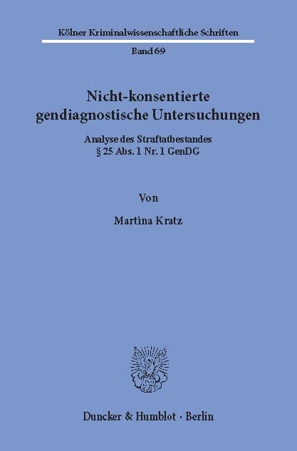 Nicht-konsentierte gendiagnostische Untersuchungen. -  Martina Kratz