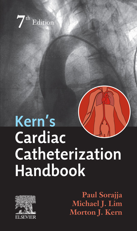 Cardiac Catheterization Handbook -  Morton J. Kern,  Michael J Lim,  Paul Sorajja