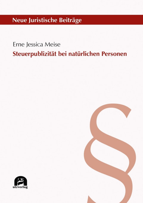 Steuerpublizität bei natürlichen Personen -  Erne Jessica Meise