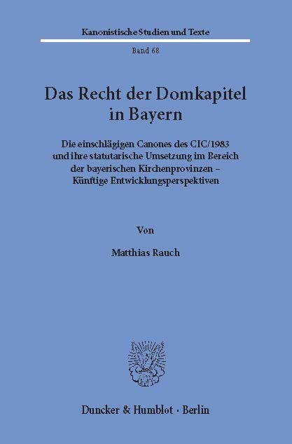 Das Recht der Domkapitel in Bayern. -  Matthias Rauch