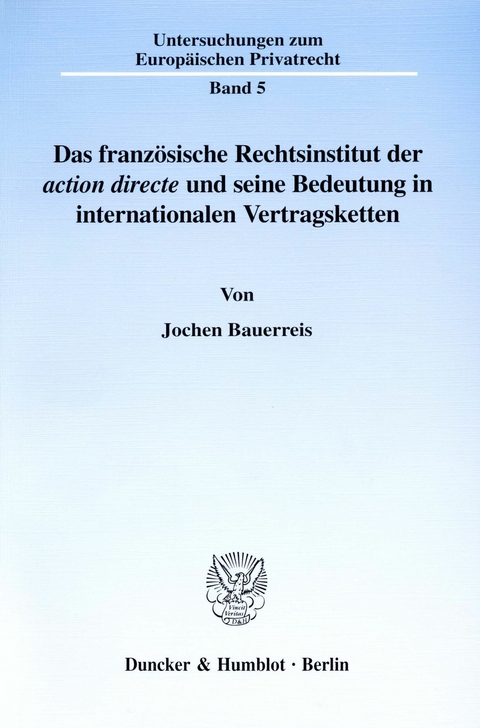 Das französische Rechtsinstitut der action directe und seine Bedeutung in internationalen Vertragsketten. -  Jochen Bauerreis