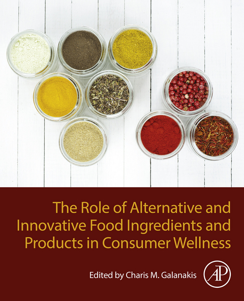 Role of Alternative and Innovative Food Ingredients and Products in Consumer Wellness - 