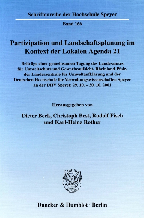 Partizipation und Landschaftsplanung im Kontext der Lokalen Agenda 21. Beteiligungsformen als Strategien zur Planerstellung und -umsetzung in Wissenschaft und Praxis. - 