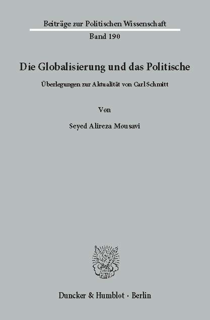 Die Globalisierung und das Politische. -  Seyed Alireza Mousavi