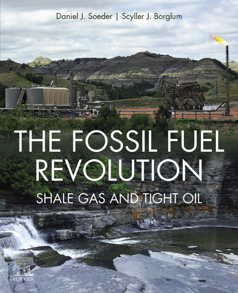 Fossil Fuel Revolution -  Scyller J. Borglum,  Daniel J. Soeder