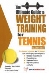 Ultimate Guide to Weight Training for Tennis - Price, Robert G