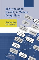 Robustness and Usability in Modern Design Flows -  Rolf Drechsler,  Gorschwin Fey