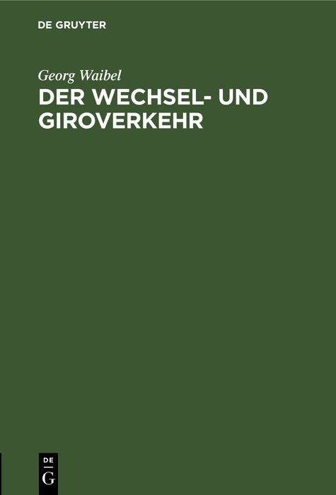 Der Wechsel- und Giroverkehr - Georg Waibel