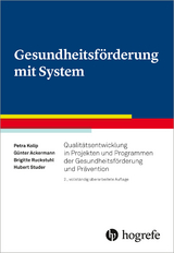 Gesundheitsförderung mit System -  Petra Kolip,  Günter Ackermann,  Brigitte Ruckstuhl,  Hubert Studer