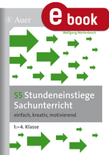 55 Stundeneinstiege Sachunterricht - Wolfgang Wertenbroch