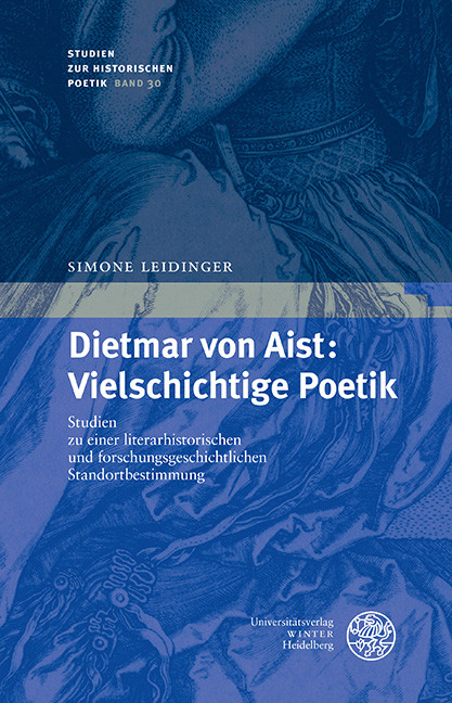 Dietmar von Aist: Vielschichtige Poetik -  Simone Leidinger