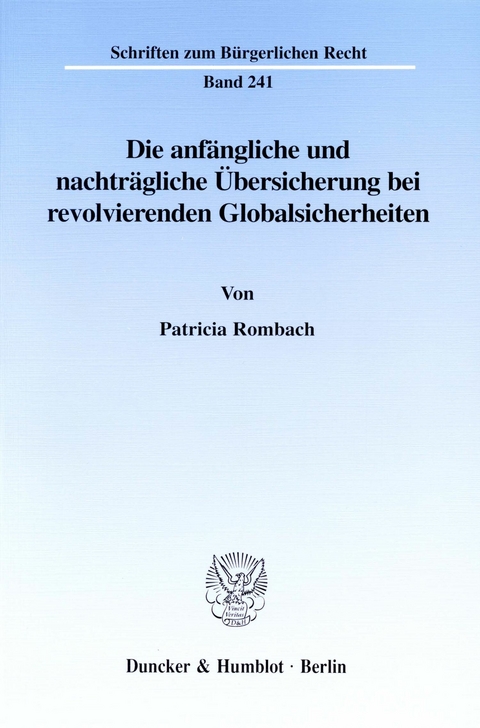 Die anfängliche und nachträgliche Übersicherung bei revolvierenden Globalsicherheiten. -  Patricia Rombach