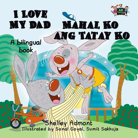 I Love My Dad Mahal Ko ang Tatay Ko - Shelley Admont,  KidKiddos Books