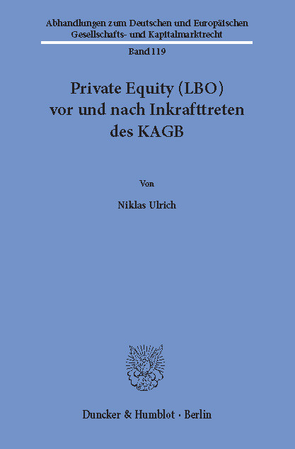 Private Equity (LBO) vor und nach Inkrafttreten des KAGB. -  Niklas Ulrich