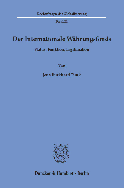 Der Internationale Währungsfonds. -  Jens Burkhard Funk