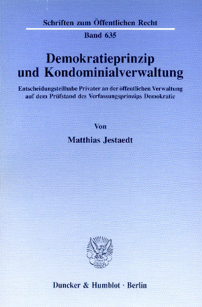 Demokratieprinzip und Kondominialverwaltung. -  Matthias Jestaedt