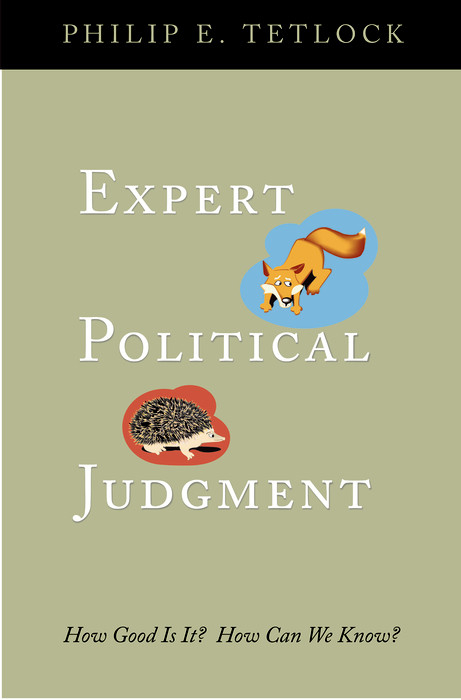 Expert Political Judgment -  Philip E. Tetlock