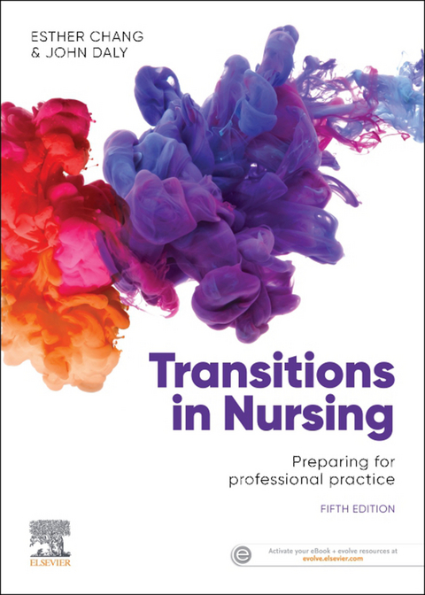 Transitions in Nursing eBook -  Esther Chang,  John Daly