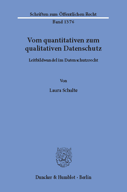 Vom quantitativen zum qualitativen Datenschutz. -  Laura Schulte