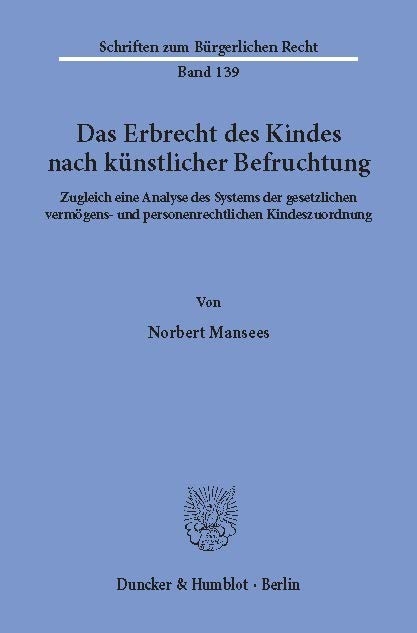 Das Erbrecht des Kindes nach künstlicher Befruchtung. -  Norbert Mansees