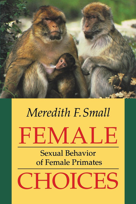 Female Choices -  Meredith F. Small