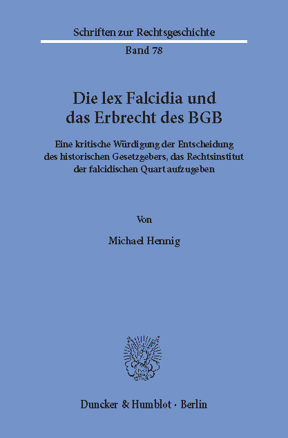 Die lex Falcidia und das Erbrecht des BGB. -  Michael Hennig