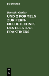 Und 2 Formeln zur Fernmeldetechnik des Elektropraktikers - Benedikt Gruber