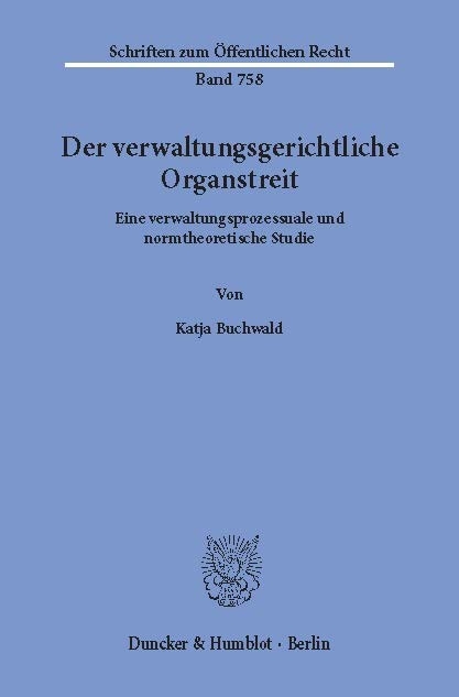 Der verwaltungsgerichtliche Organstreit. -  Katja Buchwald