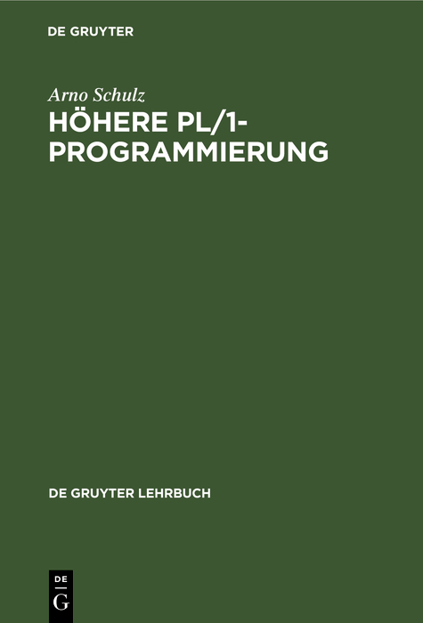 Höhere PL/1-Programmierung - Arno Schulz