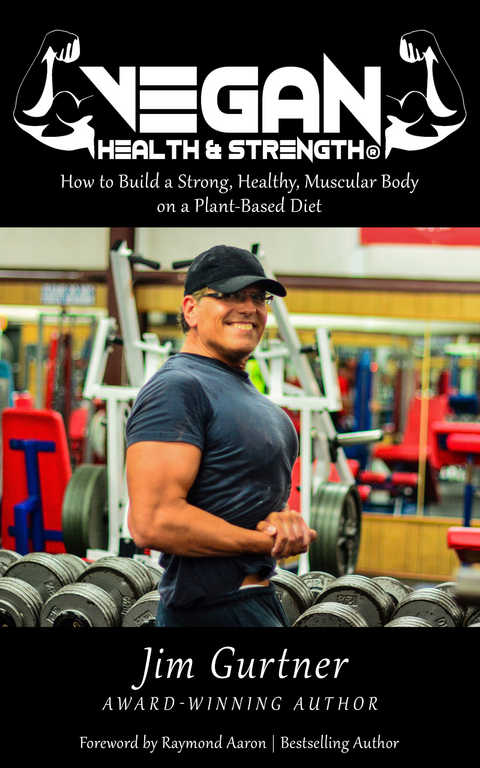 Vegan Health & Strength -  Jim Gurtner